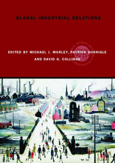Book cover of: Global Industrial Relations