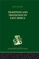 Book cover of: Tradition and Transition in East Africa. By: P.h. Gulliver