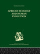 Book cover of: African Ecology and Human Evolution. By: Clark Howell