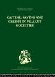Book cover of: Capital, Saving and Credit in Peasant Societies. By: Raymond William Firth