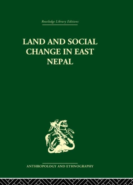 Book cover of: Land and Social Change in East Nepal. By: Professo Caplan