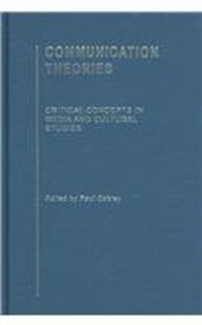 Book cover of: Communication Theories. By: Paul Cobley