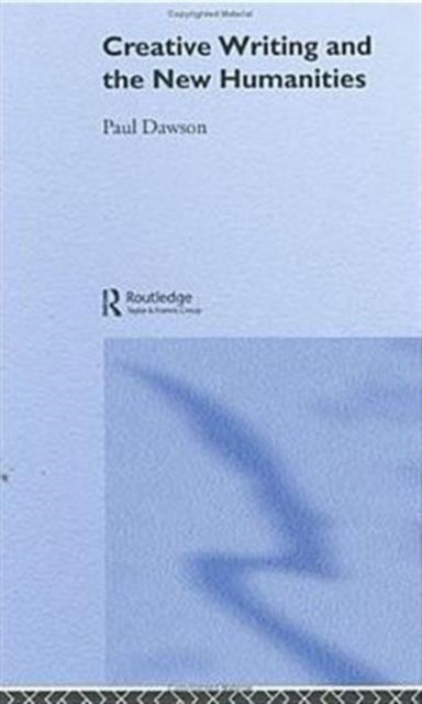 Book cover of: Creative Writing and the New Humanities