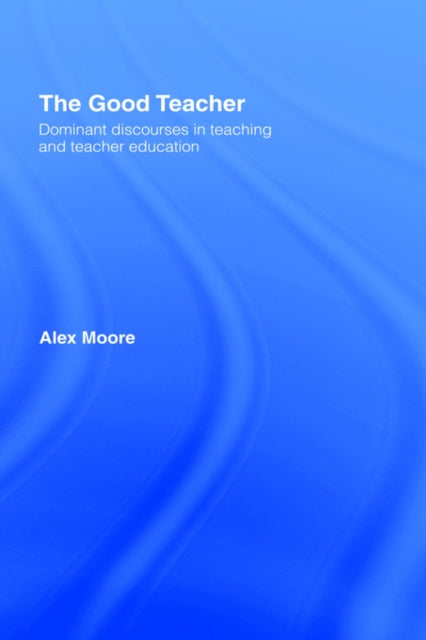 Book cover of: Good Teacher. By: Alex Moore