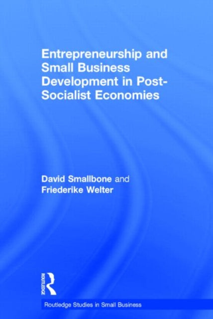 Book cover of: Entrepreneurship and Small Business Development in Post-Socialist Economies. By: David Smallbone