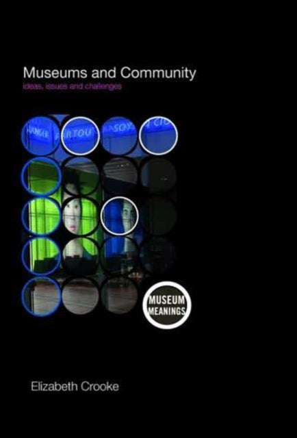 Book cover of: Museums and Community. By: Elizabet Crooke, Elizabeth M. Crooke