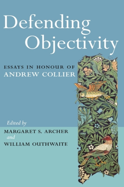 Book cover of: Defending Objectivity. By: M. Archer
