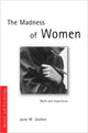 Book cover of: Madness of Women. By: Jane M. Ussher