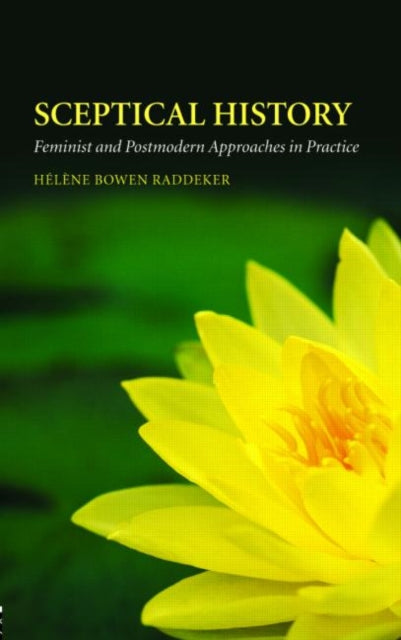 Book cover of: Sceptical History. By: Helene Bowen Raddeker, Helen Raddeker