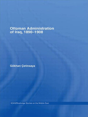 Ottoman Administration of Iraq, 1890-1908