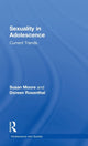 Book cover of: Sexuality in Adolescence. By: Susan Moore, Moore / Rosenthal