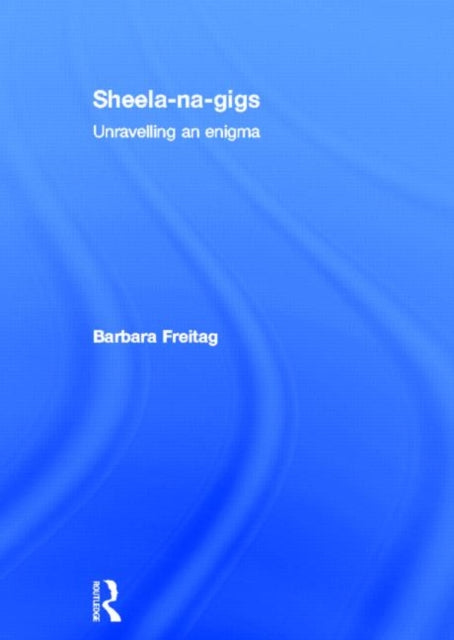 Book cover of: Sheela-na-gigs. By: B. Freitag