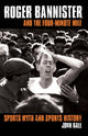 Book cover of: Roger Bannister and the Four-Minute Mile. By: John Bale