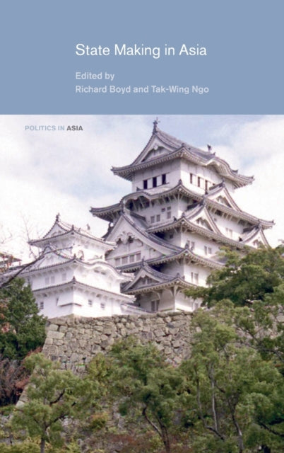 Book cover of: State Making in Asia