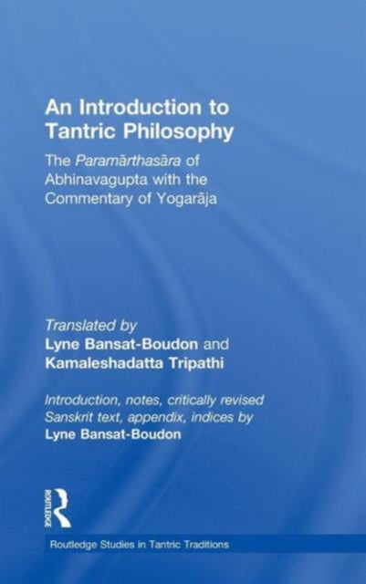 Book cover of: Introduction to Tantric Philosophy. By: Lyne Bansat-boudon, Lyne Bansat-Boudon