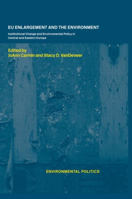 Book cover of: EU Enlargement and the Environment