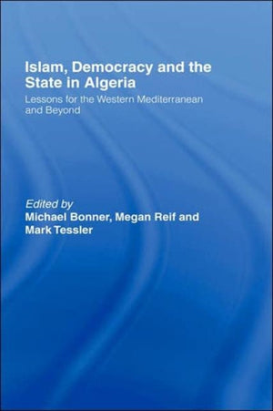 Islam, Democracy and the State in Algeria