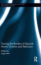 Book cover of: Tracing the Borders of Spanish Horror Cinema and Television