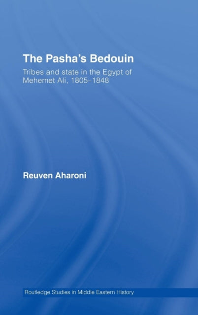 Book cover of: Pasha's Bedouin. By: Reʾuven Aharoni, Reuven Aharoni