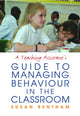 Book cover of: Teaching Assistant's Guide to Managing Behaviour in the Classroom
