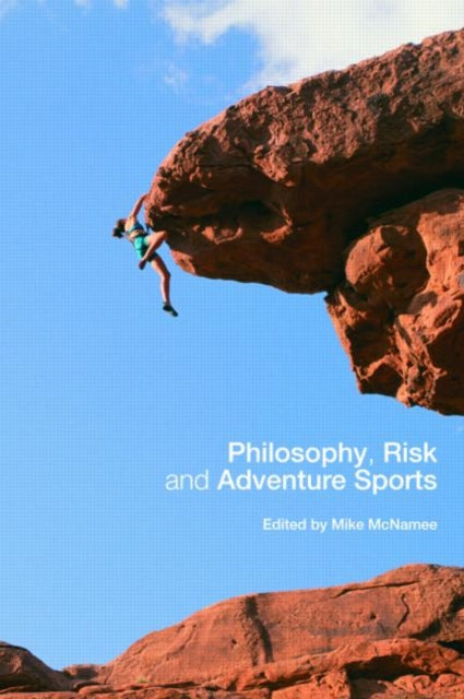 Book cover of: Philosophy, Risk and Adventure Sports. By: Mike McNamee