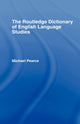 Book cover of: Routledge Dictionary of English Language Studies. By: Michael Pearce
