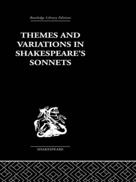 Book cover of: Themes and Variations in Shakespeare's Sonnets. By: J. B. Leishman