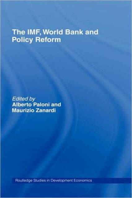 Book cover of: IMF, World Bank and Policy Reform. By: Alberto Paloni