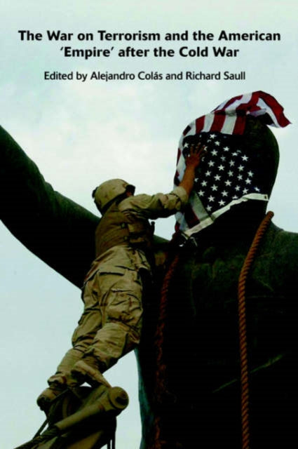 Book cover of: War on Terrorism and the American 'Empire' after the Cold War. By: Alejandro Colas