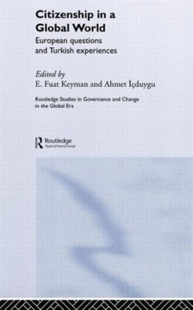 Book cover of: Citizenship in a Global World. By: E. Fuat Keyman