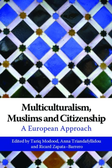 Book cover of: Multiculturalism, Muslims and Citizenship. By: Tariq Modood
