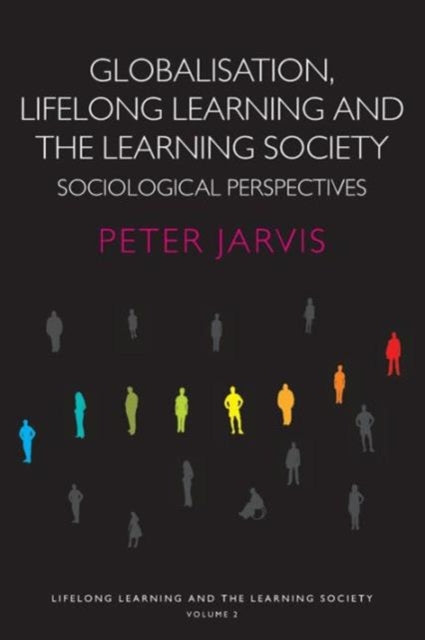 Book cover of: Globalization, Lifelong Learning and the Learning Society. By: Peter Jarvis