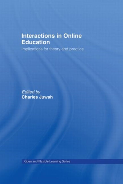 Book cover of: Interactions in Online Education. By: Charles Juwah