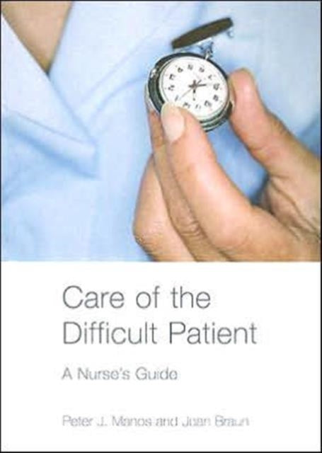 Book cover of: Care of the Difficult Patient. By: Peter J. Manos