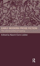 Book cover of: Early Modern Prose Fiction. By: N Conn Liebler