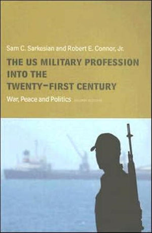 The US Military Profession into the 21st Century