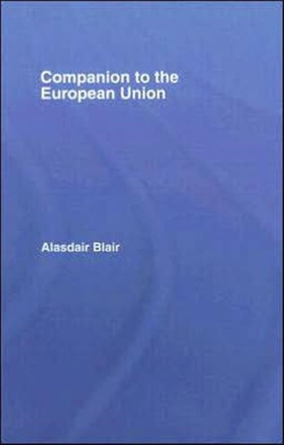 Book cover of: Companion to the European Union. By: Alasdair Blair