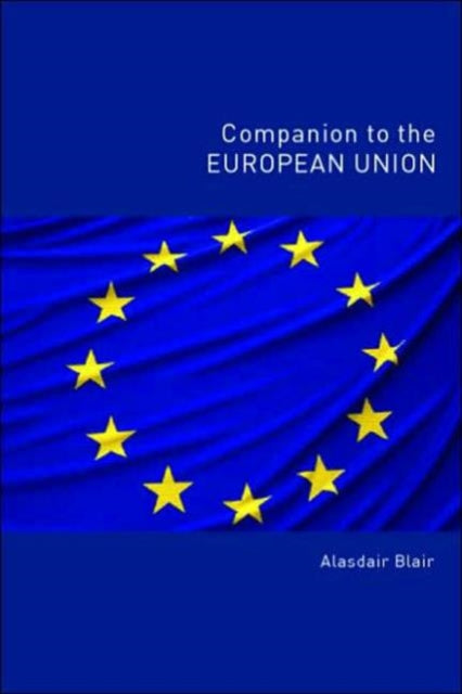 Book cover of: Companion to the European Union. By: Alasdiar Blair