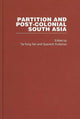 Book cover of: Partition and Post-Colonial South Asia. By: Kudaisya/Tai Yo