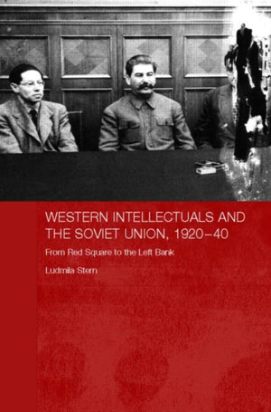 Western Intellectuals and the Soviet Union, 1920-40