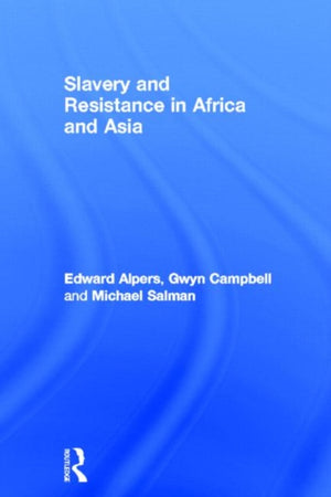 Slavery and Resistance in Africa and Asia