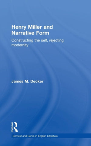Henry Miller and Narrative Form