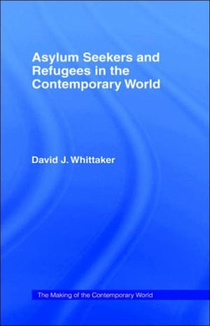 Asylum Seekers and Refugees in the Contemporary World