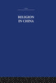 Book cover of: Religion in China. By: K. Hughes