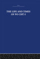 Book cover of: Life and Times of Po Chu-i. By: The Arth Estate