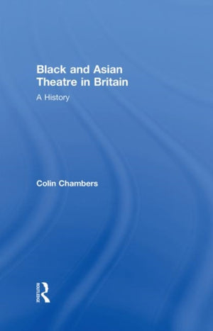 Black and Asian Theatre In Britain