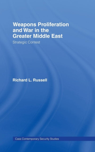 Book cover of: Weapons Proliferation and War in the Greater Middle East
