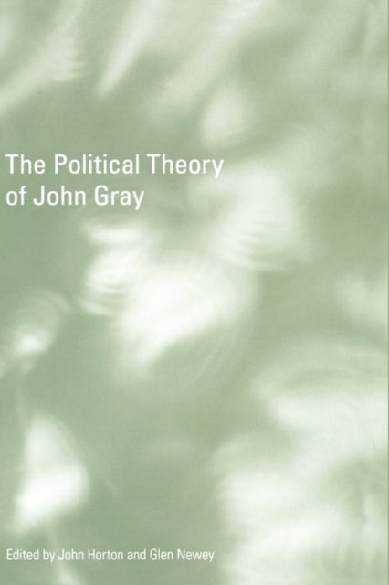 Book cover of: Political Theory of John Gray