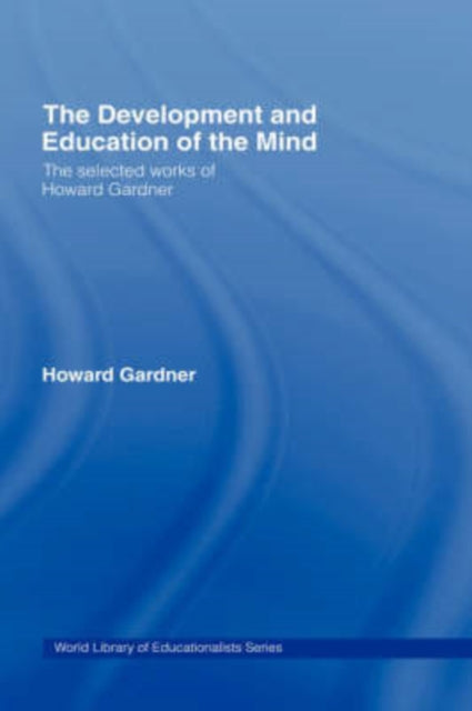 Book cover of: Development and Education of the Mind. By: Howard Gardner