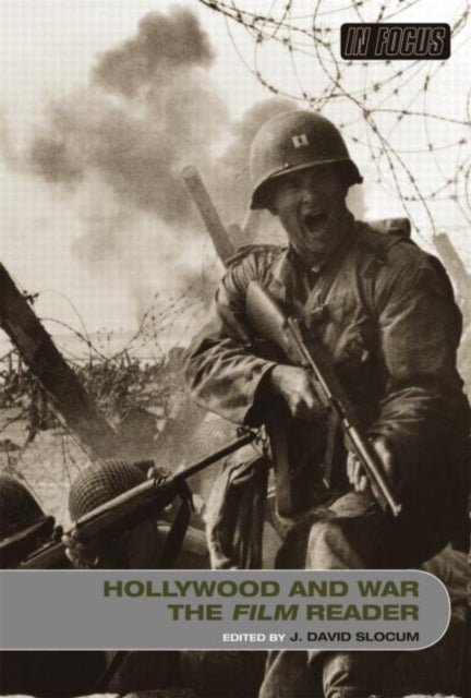 Book cover of: Hollywood and War, The Film Reader. By: J. David Slocum